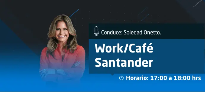 Banner del programa Work/Café Santander, conducido por Soledad Onetto